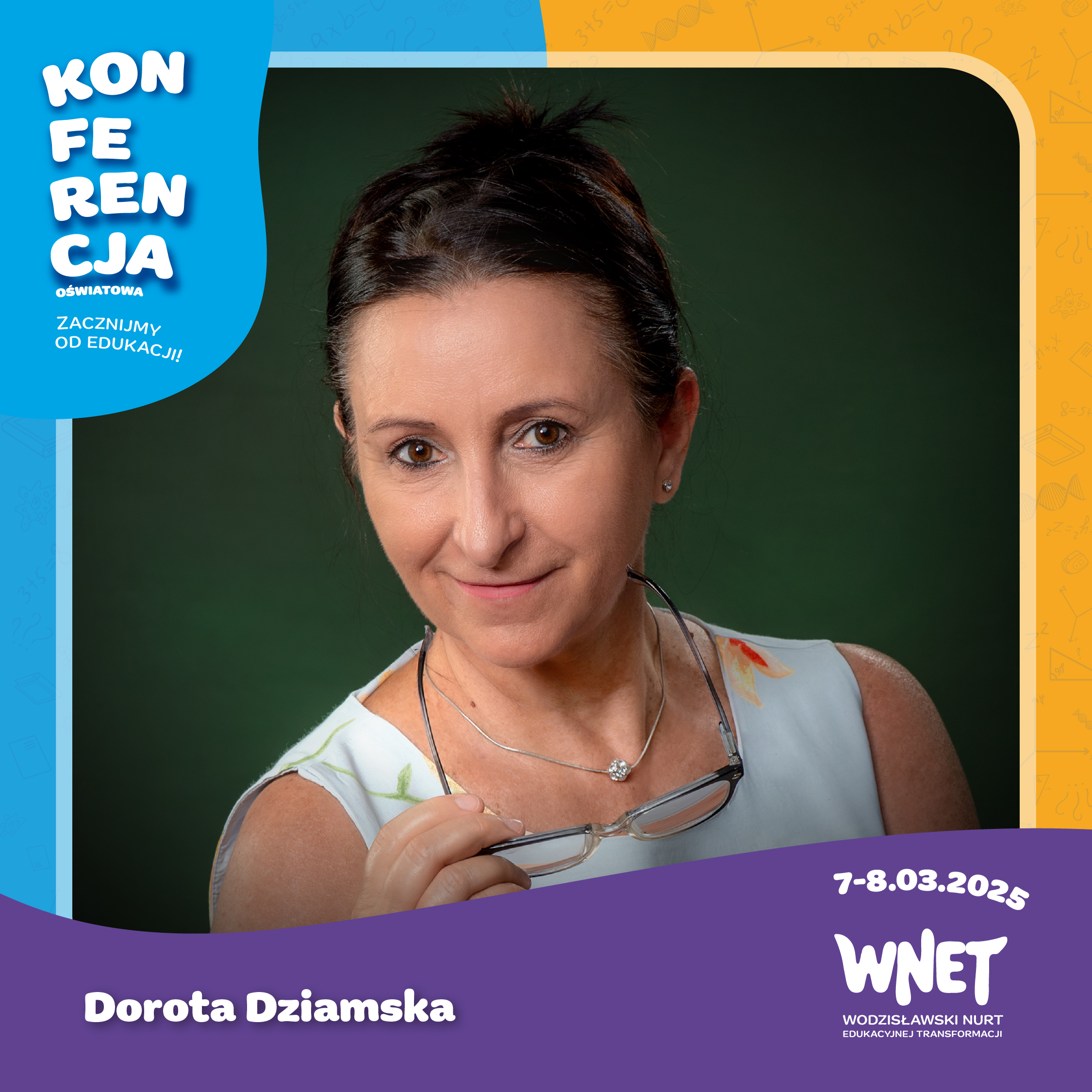 Dorota Dziamska - prelegentka konferencji WNET - Zacznijmy od edukacji! 2025