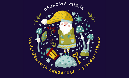 Grafika promująca Bajkową Misję Wodzisławskich Skrzatów